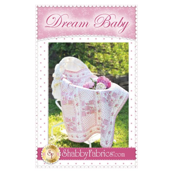 Shabby Fabrics Dream Baby Quilt Pattern Front Cover